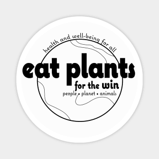 Eat Plants for the Win - Black Magnet